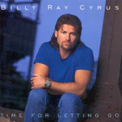 Billy Ray Cyrus : Time for Letting Go